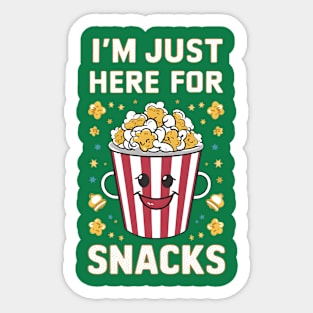 I'm Just Here for the Snacks Sticker